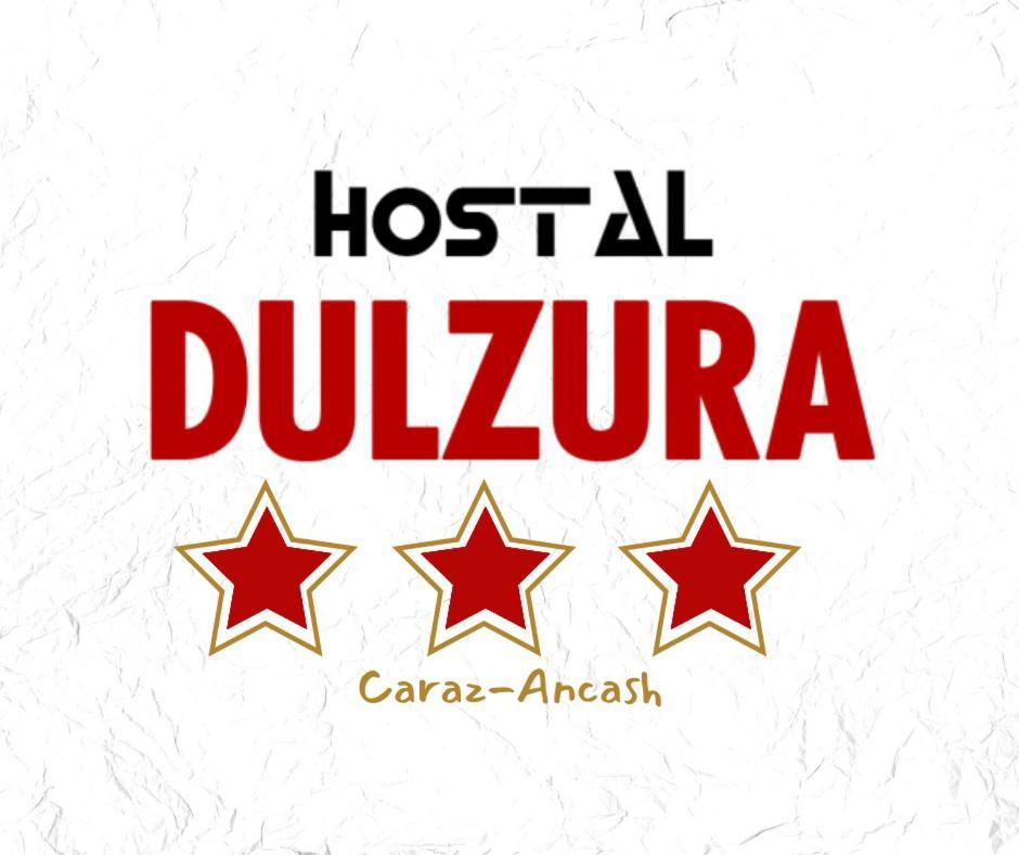 Hostal Dulzura Caraz Exterior photo